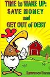 Time to Wake Up: Save Money and Get Out of Debt Time to Wake Up: Save Money and Get Out of Debt