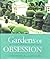 Gardens Of Obsession: Eccen...