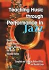 Teaching Music Through Performance in Jazz Teaching Music Through Performance in Jazz