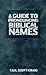 A Guide to Pronouncing Biblical Names