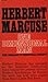 One-dimensional Man: Studies in the Ideology of Advanced Industrial Society
