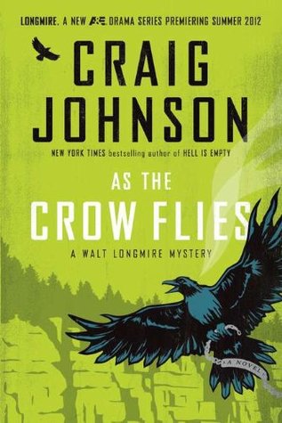As the Crow Flies: A Walt Longmire Mystery