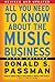 All You Need to Know about the Music Business by Donald S. Passman