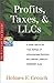 Profits, Taxes, & Llcs by Holmes F. Crouch