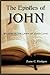 The Epistles of John: Walking in the Light of God's Love