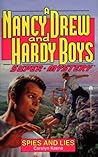 Spies and Lies (Nancy Drew and the Hardy Boys: Super Mystery #13) Spies and Lies (Nancy Drew and the Hardy Boys: Super Mystery #13)