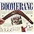 Boomerang: How to Throw, Catch and Make It
