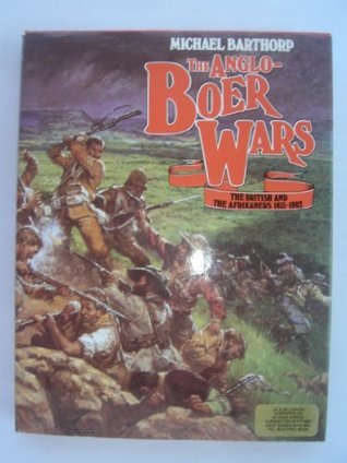 Anglo-Boer Wars: The British and the Afrikaners 1815-1902 (Hardcover)