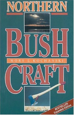 Northern Bushcraft: Expanded Edition (Paperback)