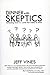 Dinner With Skeptics: Defen...