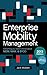 Enterprise Mobility Management by Jack Madden