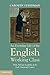 An Everyday Life of the English Working Class: Work, Self and Sociability in the Early Nineteenth Century