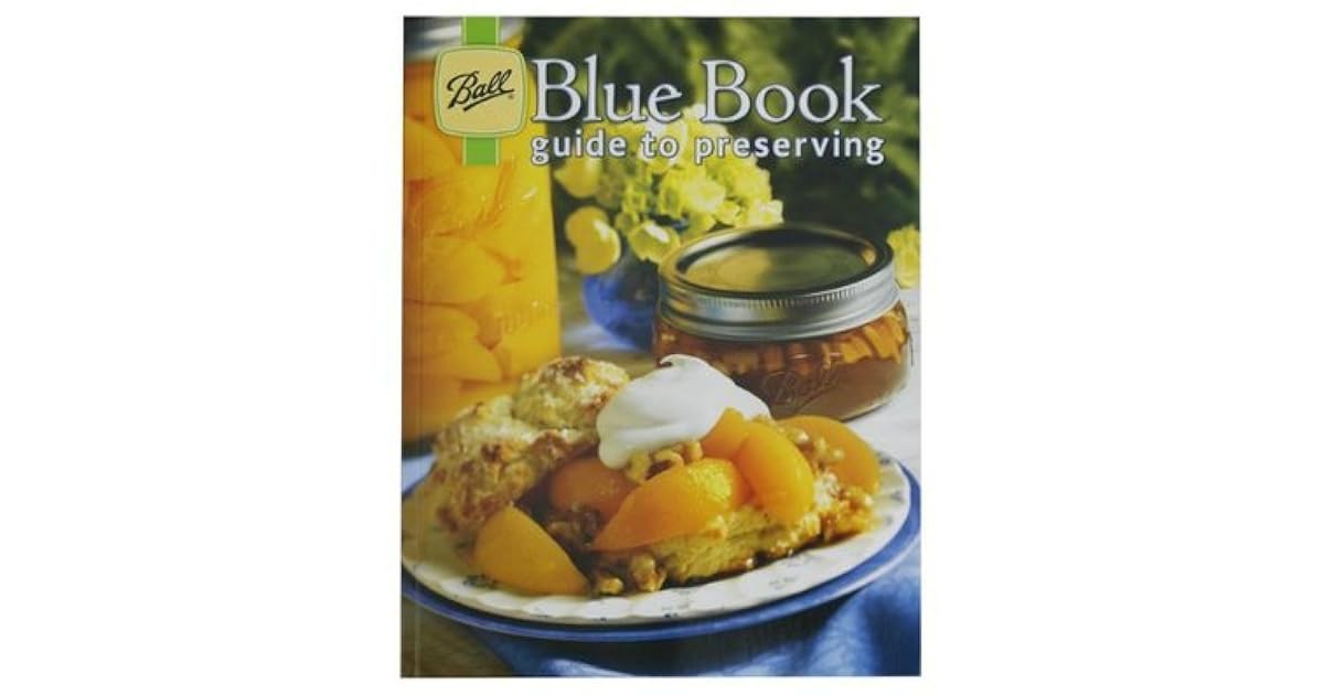 Ball Blue Book Guide to Preserving by Altrista Consumer Products