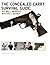 The Concealed Carry Surviva...