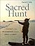 Sacred Hunt: A Portrait of ...