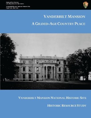 Vanderbilt Mansion:A Gilded-Age Country Place (Paperback)