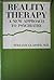 Reality Therapy by William Glasser Reality Therapy by William Glasser