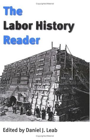 The Labor History Reader (Working Class in American History)