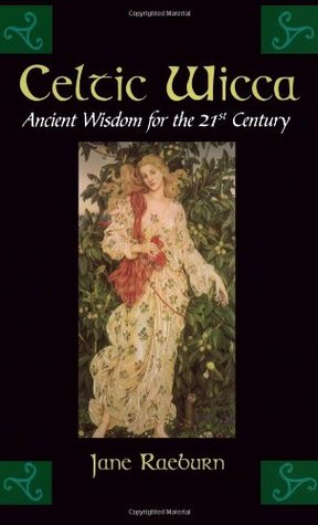 Celtic Wicca: Ancient Wisdom for the 21st Century (Paperback)