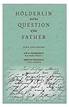 Hölderlin and the Question of the Father (E L S Editions) Hölderlin and the Question of the Father (E L S Editions)