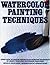 Watercolor Painting Techniques