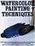 Watercolor Painting Techniques by David     Lewis