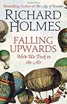 Falling Upwards by Richard  Holmes