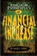 Kingdom Principles Of Financial Increase (Paperback)