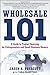 Wholesale 101: A Guide to P...
