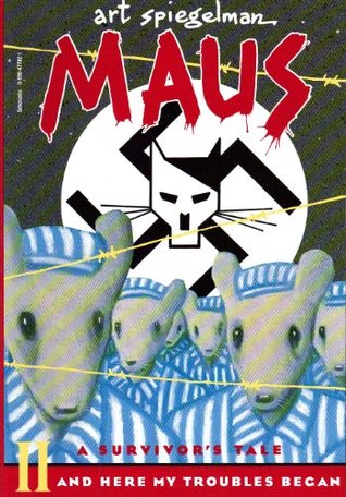 Maus II: A Survivor's Tale: And Here My Troubles Began