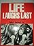 Life Laughs Last