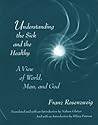 Understanding the Sick and the Healthy: A View of World, Man, and God