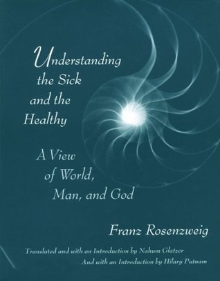 Understanding the Sick and the Healthy: A View of World, Man, and God (Paperback)