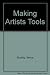 Making Artist's Tools