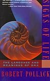 Signs of Life: The Language and Meanings of DNA Signs of Life: The Language and Meanings of DNA