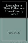 Journeying In Place: Reflections from a Country Garden Journeying In Place: Reflections from a Country Garden
