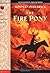 The Fire Pony by Rodman Philbrick The Fire Pony by Rodman Philbrick