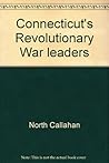 Connecticut's Revolutionary War leaders (Connecticut bicentennial series)