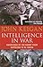 Intelligence in War: Knowledge of the Enemy from Napoleon to Al-Qaeda