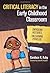 Critical Literacy in the Early Childhood Classroom: Unpacking Histories, Unlearning Privilege (Language and Literacy Series)