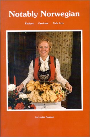 Notably Norwegian: Recipes, Festivals and Folk Arts (Paperback)