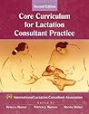 The Core Curriculum for Lactation Consultant Practice The Core Curriculum for Lactation Consultant Practice