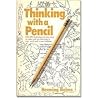 Thinking with a Pencil by Henning Nelms