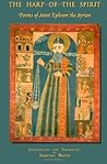 The Harp of the Spirit: Poems of Saint Ephrem the Syrian (Publications of the Institute for Orthodox Christian Studies, Cambridge)