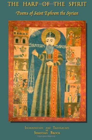 The Harp of the Spirit: Poems of Saint Ephrem the Syrian (Publications of the Institute for Orthodox Christian Studies, Cambridge)