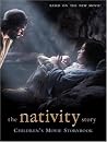 The Nativity Story: Children's Movie Storybook The Nativity Story: Children's Movie Storybook