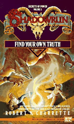 Find Your Own Truth (Shadowrun: Secrets of Power, #3)