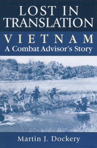 Lost in Translation: Vietnam: A Combat Advisor's Story (Hardcover)