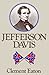 Jefferson Davis: A Biography