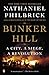 Bunker Hill: A City, A Siege, A Revolution (The American Revolution Series)